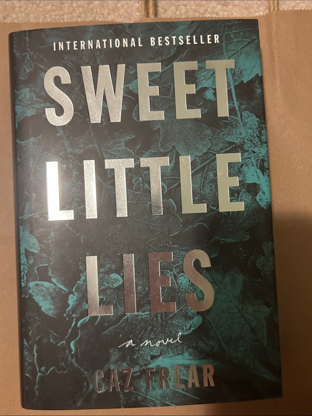 Sweet Little Lies by Caz Frear - Teal & Silver Hardcover